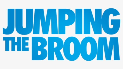 Jumping The Broom Movie Poster, HD Png Download, Transparent PNG