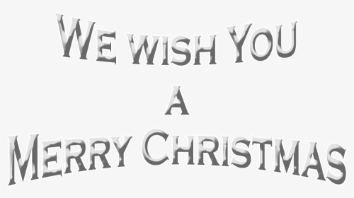 We Wish You A Merry Christmas Png , Png Download - We Wish You A Merry Christmas Transparent, Png Download, Transparent PNG