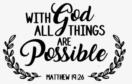 God A Thing Are Possible, HD Png Download, Transparent PNG