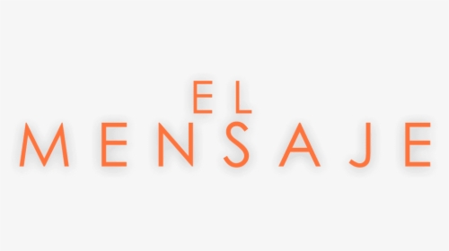 El Mensaje Logo - Sign, HD Png Download, Transparent PNG