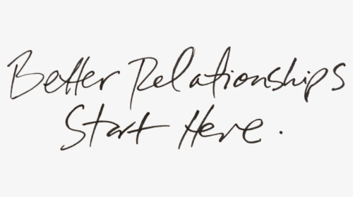 Better-relationships - Handwriting, HD Png Download, Transparent PNG