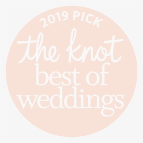 The Knot Best Of Weddings 2019 Pick - Knot Best Of Weddings, HD Png Download, Transparent PNG