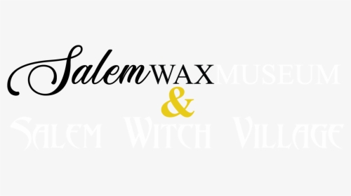 Salem Wax Museum & Salem Witch Village - Calligraphy, HD Png Download, Transparent PNG