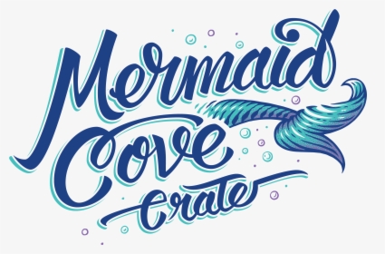 Mermaid Cove Crate - Calligraphy, HD Png Download, Transparent PNG