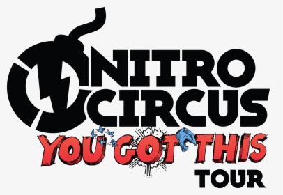 Nitro Circus You Got This Tour 2020, HD Png Download, Transparent PNG