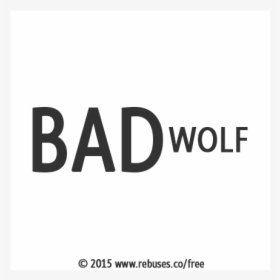 Bad Wolf Rebus Puzzle, HD Png Download, Transparent PNG