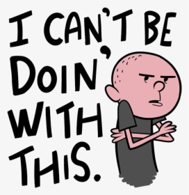 Karl Pilkington I Can T Be Doing, HD Png Download, Transparent PNG
