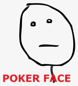Clip Art Poker Png For - Poker Face Rage Meme, Transparent Png, Transparent PNG