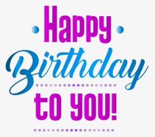 Happy Birthday To You Background Png, Transparent Png, Transparent PNG