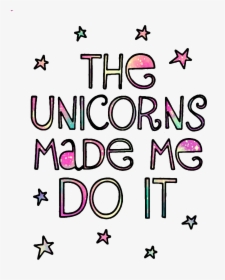 #unicorns #quotes #stars #stickers #colorful #cute - Girly Glittery Cute Quotations, HD Png Download, Transparent PNG