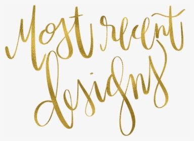 Most Recent Desings Best - Calligraphy, HD Png Download, Transparent PNG