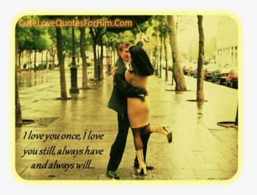 I Love You Once, I Love You Still, Always Have And - Rainy Day Quotes For Him, HD Png Download, Transparent PNG