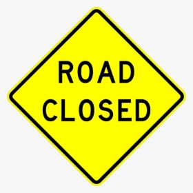 Road Closed 2019 - Road Closed Sign, HD Png Download, Transparent PNG