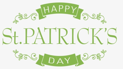 Happy Saint Patrick S Day Png Clip Art Image​ - Happy Saint Patricks Day, Transparent Png, Transparent PNG