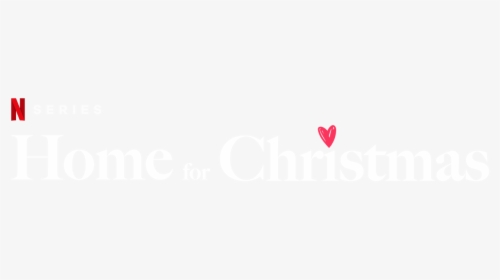 Home For Christmas - Home For Christmas Netflix, HD Png Download, Transparent PNG