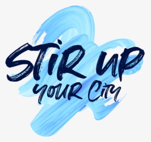Stir Up Your Citypsb 2 - Calligraphy, HD Png Download, Transparent PNG