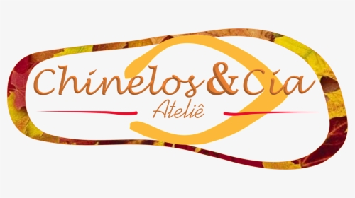 Chinelos & Cia - Calligraphy, HD Png Download, Transparent PNG
