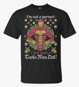 Not A Pervert T-shirt - Jingle All The Way I M Not A Pervert, HD Png Download, Transparent PNG