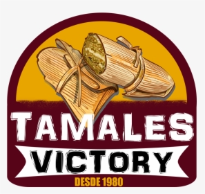 Tamales Victory - Label, HD Png Download, Transparent PNG