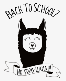 Whether You Are Looking For A Diy First Day Of School - Back To School No Probllama, HD Png Download, Transparent PNG