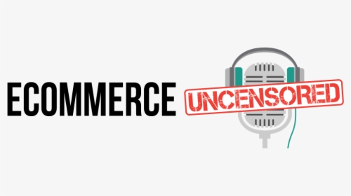 Ecommerce Uncensored - Signage, HD Png Download, Transparent PNG