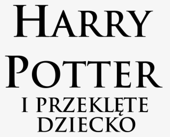 Harry Potter I Przeklęte Dziecko - Kraków University Of Economics, HD Png Download, Transparent PNG