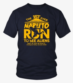 Naruto Run For Aliens Shirt - Broadway Show T Shirts, HD Png Download, Transparent PNG