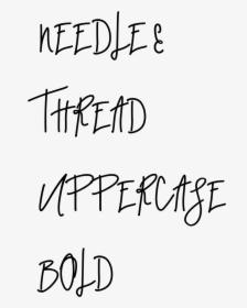 Needle Thread Uppercase Bold Needle Thread Uppercase - Handwriting, HD Png Download, Transparent PNG