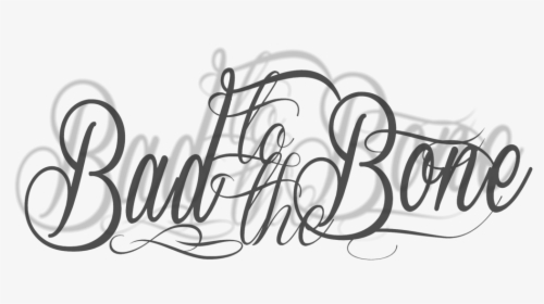 Bad To The Bone Tattoo Liverpool - Bad To The Bone Tattoo, HD Png Download, Transparent PNG