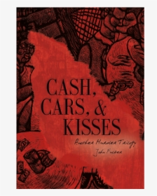 Cash, Cars, Kisses, HD Png Download, Transparent PNG