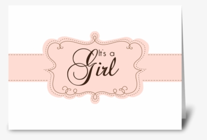 It S A Girl Birth Announcement Greeting Card - Greeting Card Design Png, Transparent Png, Transparent PNG