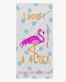 I Don T Give A Flock, Beach Towel, Preppy Towel, Flamingo - Flamingo, HD Png Download, Transparent PNG
