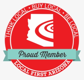 Local First Arizona Proud Member Banner - Local First Az Logo, HD Png Download, Transparent PNG