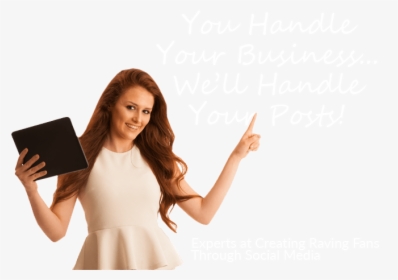 You Handle Your Business We’ll Handle Your Posts Experts - Social Media Marketing Girls, HD Png Download, Transparent PNG