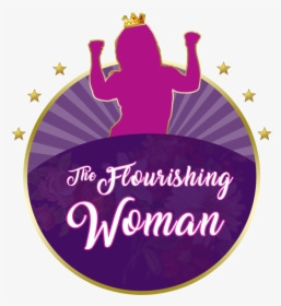 The Flourishing Woman - Poster, HD Png Download, Transparent PNG
