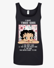 I Have Three Sides Shirt, Tank, Hoodie - Hoodie, HD Png Download, Transparent PNG