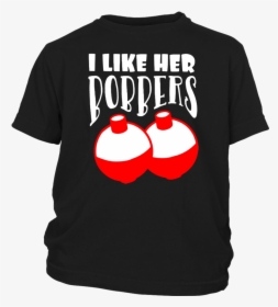 I Like Her Bobbers Shirt Funny Fishing Couples T-shirt - Active Shirt, HD Png Download, Transparent PNG