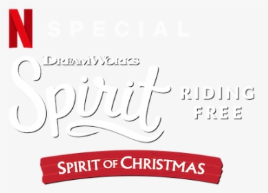 Spirit Riding Free - Spirit Riding Free Spirit Of Christmas Logo Png, Transparent Png, Transparent PNG