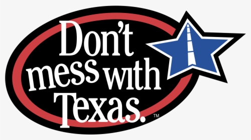 Don't Mess With Texas, HD Png Download, Transparent PNG