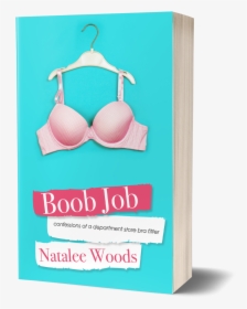 Confessions Of A Professional Bra Fitter , Png Download - Bra, Transparent Png, Transparent PNG