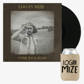 Logan Mize Come Back Road Vinyl Plus Burlap Coolie - Logan Mize Album, HD Png Download, Transparent PNG