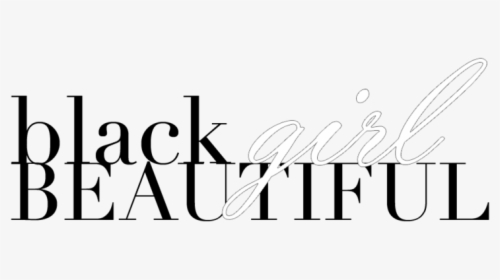 Black Girl Beautiful - New Girl Png Text, Transparent Png, Transparent PNG
