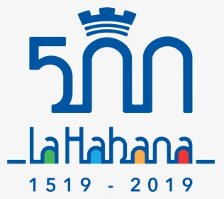 Logo 500 Años De La Habana, HD Png Download, Transparent PNG