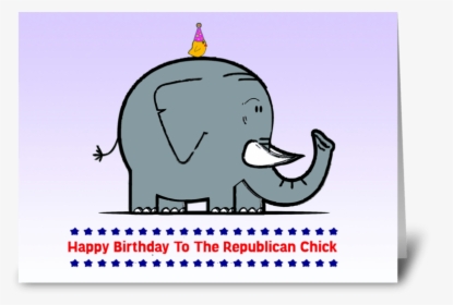 Happy Birthday To The Republican Chick Greeting Card - Republican Elephant Happy Birthday, HD Png Download, Transparent PNG