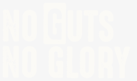 No Guts No Glory - No Guts No Glory Logo, HD Png Download, Transparent PNG