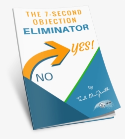 The 7 Second Objection Eliminator - Graphic Design, HD Png Download, Transparent PNG