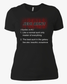 Starwars Jedi Aunt Master Of Everything Best Aunt In - Active Shirt, HD Png Download, Transparent PNG