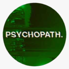 #green #aesthetic #greenaesthetic #psychopath #circle - Circle, HD Png Download, Transparent PNG
