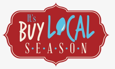 Buy Local Season - Sign, HD Png Download, Transparent PNG