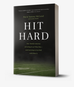 Hit Hard, A Book By Pat & Tammy Mcleod - Hit Hard Book, HD Png Download, Transparent PNG